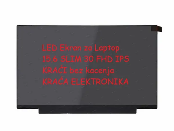 LED Ekran za Laptop 15.6 SLIM 30 FHD IPS KRAĆI bez kacenja KRACA ELEKTRONIKA (2)