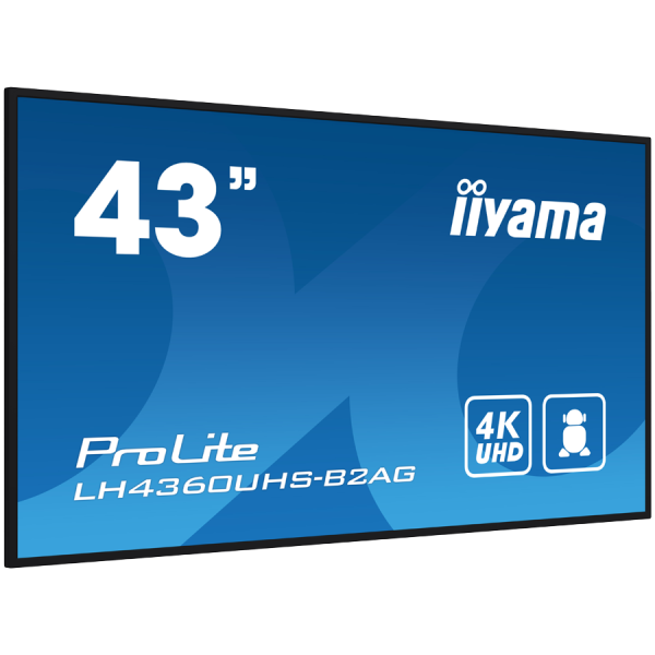 IIYAMA LFD LH4360UHS-B2AG 42.5'' VA 3840 x 2160 @60Hz  	500 cdm˛ 5000:1 8.5ms Android 11 OS, iiSignage˛, FailOver, EShare landscape, portrai